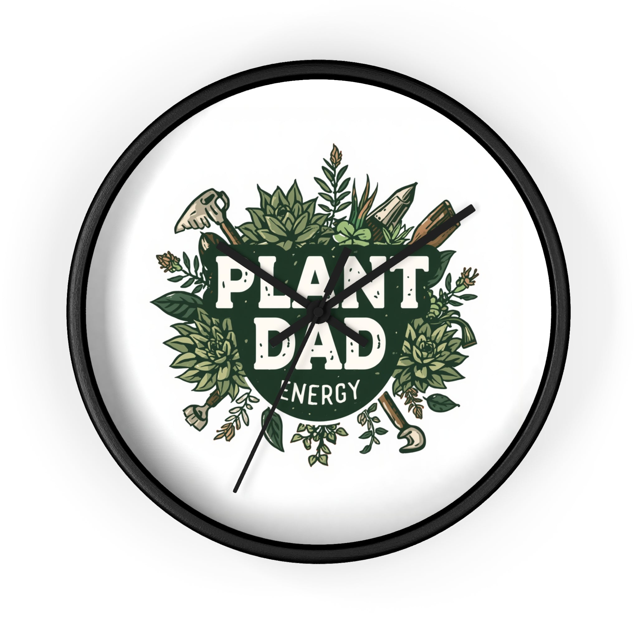 Plant Dad Energy Wall Clock — Botanical Succulent Garden Clock for Plant Lovers