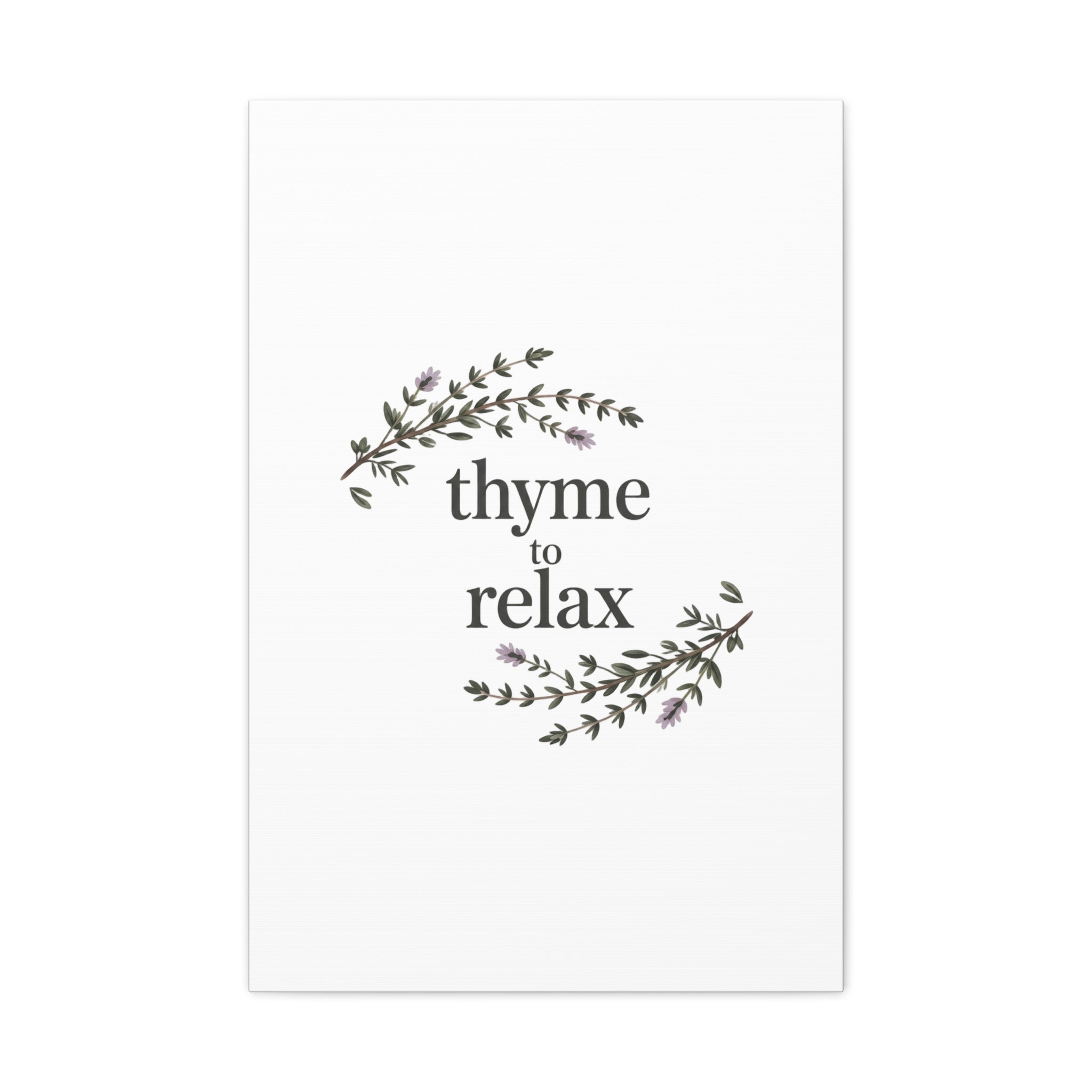 Thyme to Relax Canvas Wall Art — Botanical Spa Quote Matte Stretched Canvas