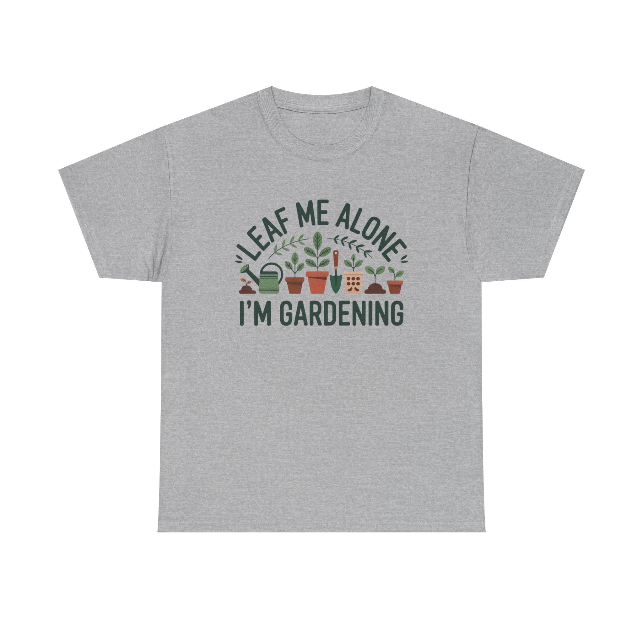 Gardening T-Shirt — "Leaf Me Alone, I'm Gardening" Plant Lover Tee