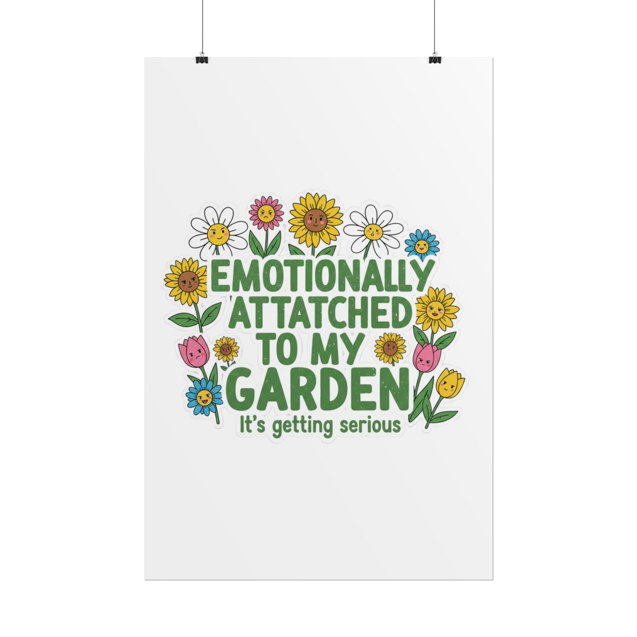 Rolled Poster - "Emotionally Attached to My Garden" Floral Illustration Poster