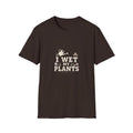 T-Shirt — “I Wet My Plants” Gardening Humor Tee