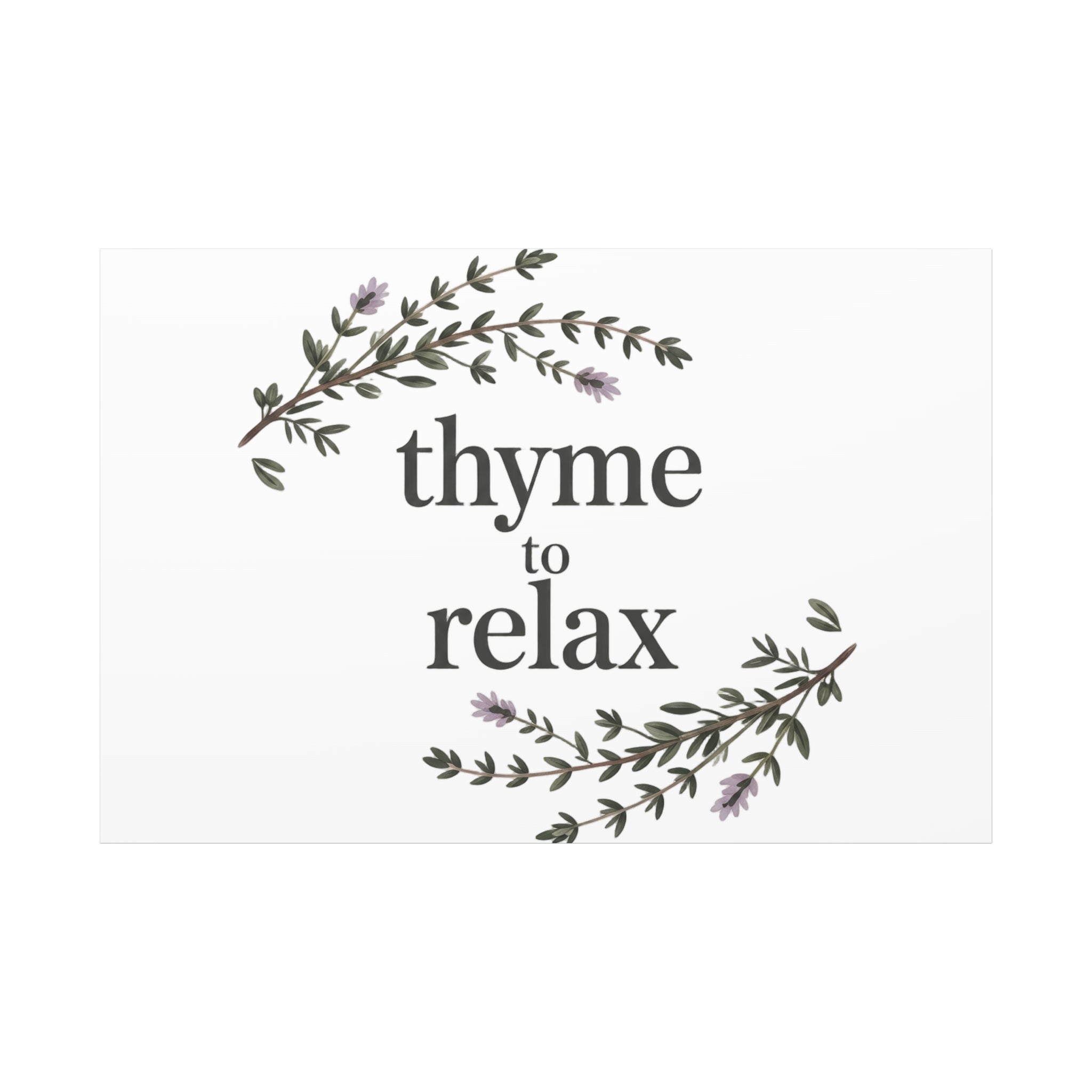 Thyme to Relax Canvas Wall Art — Botanical Spa Quote Matte Stretched Canvas
