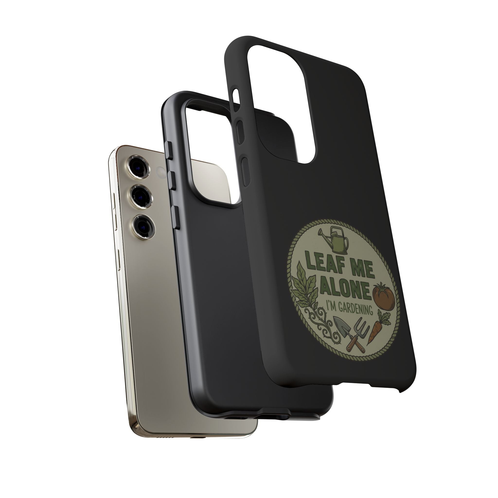 Phone Case - "Leaf Me Alone I'm Gardening" Funny Gardener Protective Tough Case