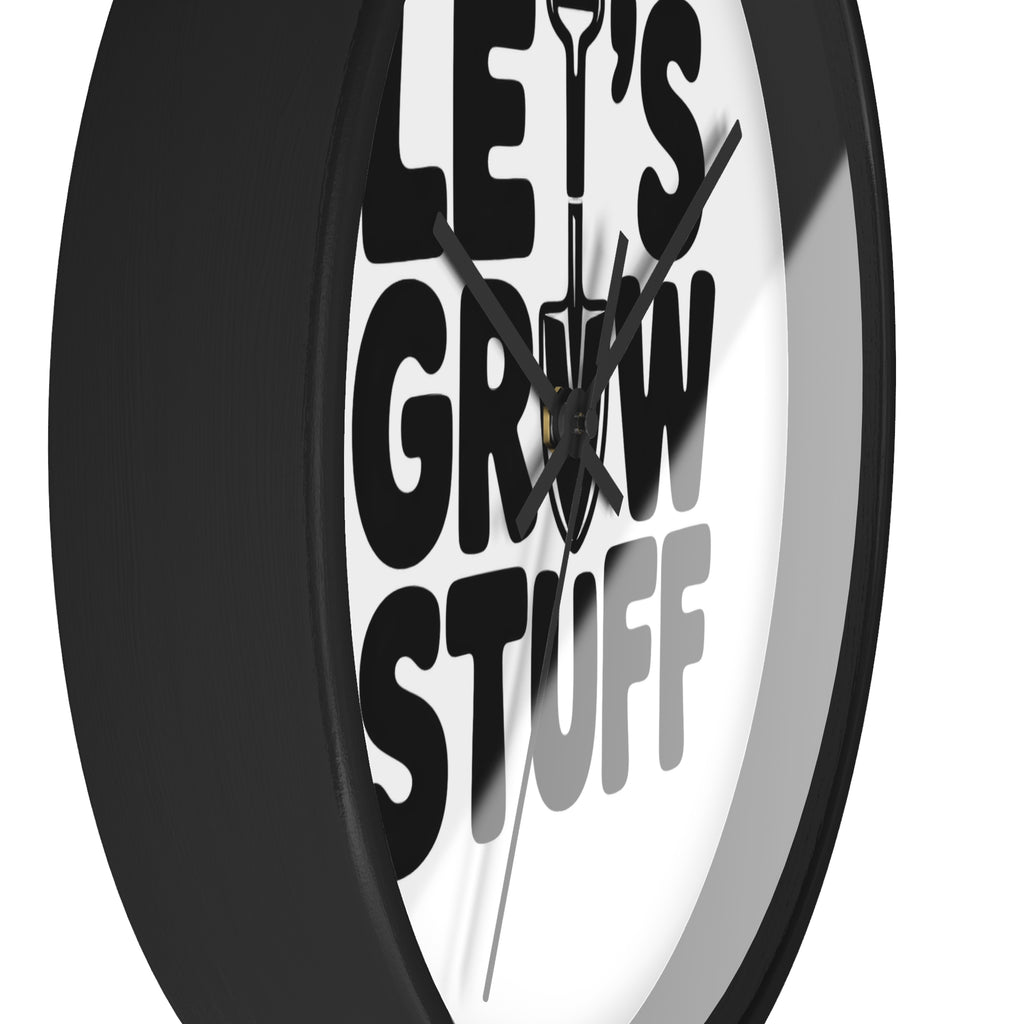 Let’s Grow Stuff Wall Clock — Gardening Quote Decorative Clock for Plant Lovers