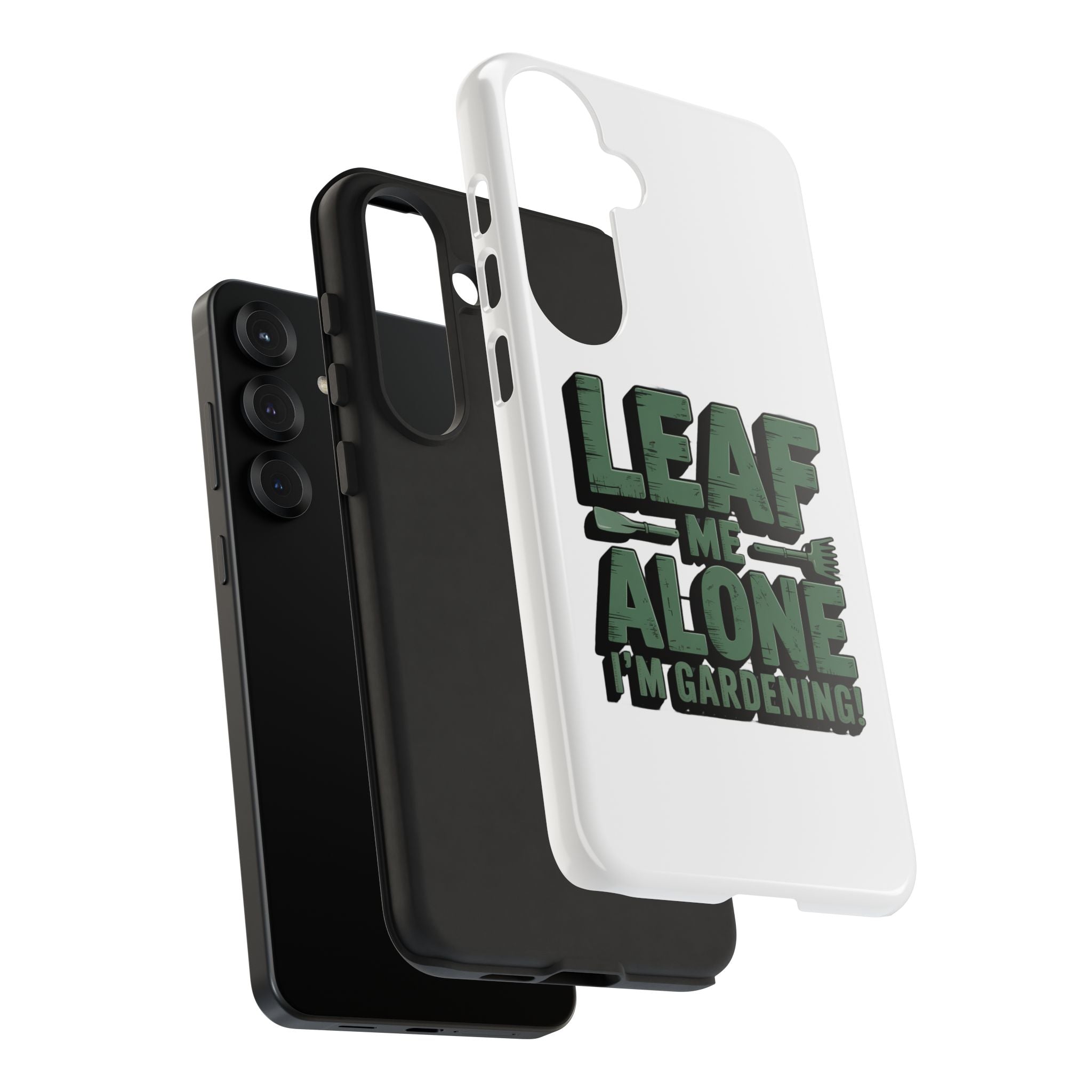 Phone Case — "Leaf Me Alone, I'm Gardening" Funny Gardener Phone Cover