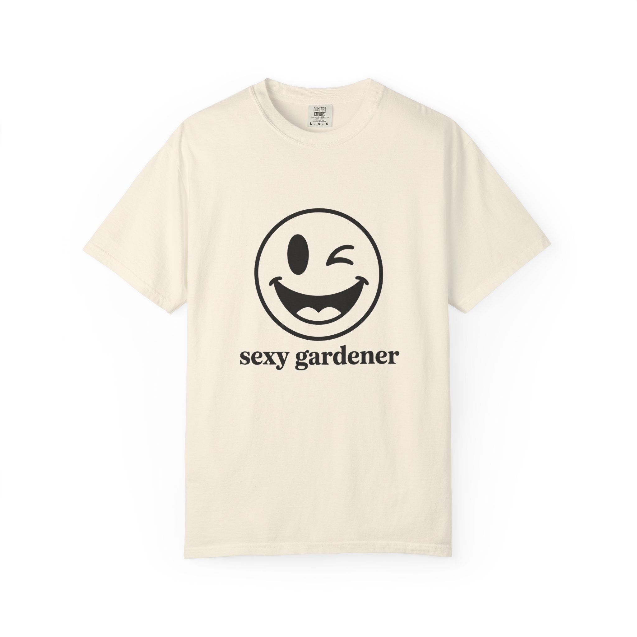 Sexy Gardener T-Shirt — Winking Smiley Graphic Tee for Gardeners