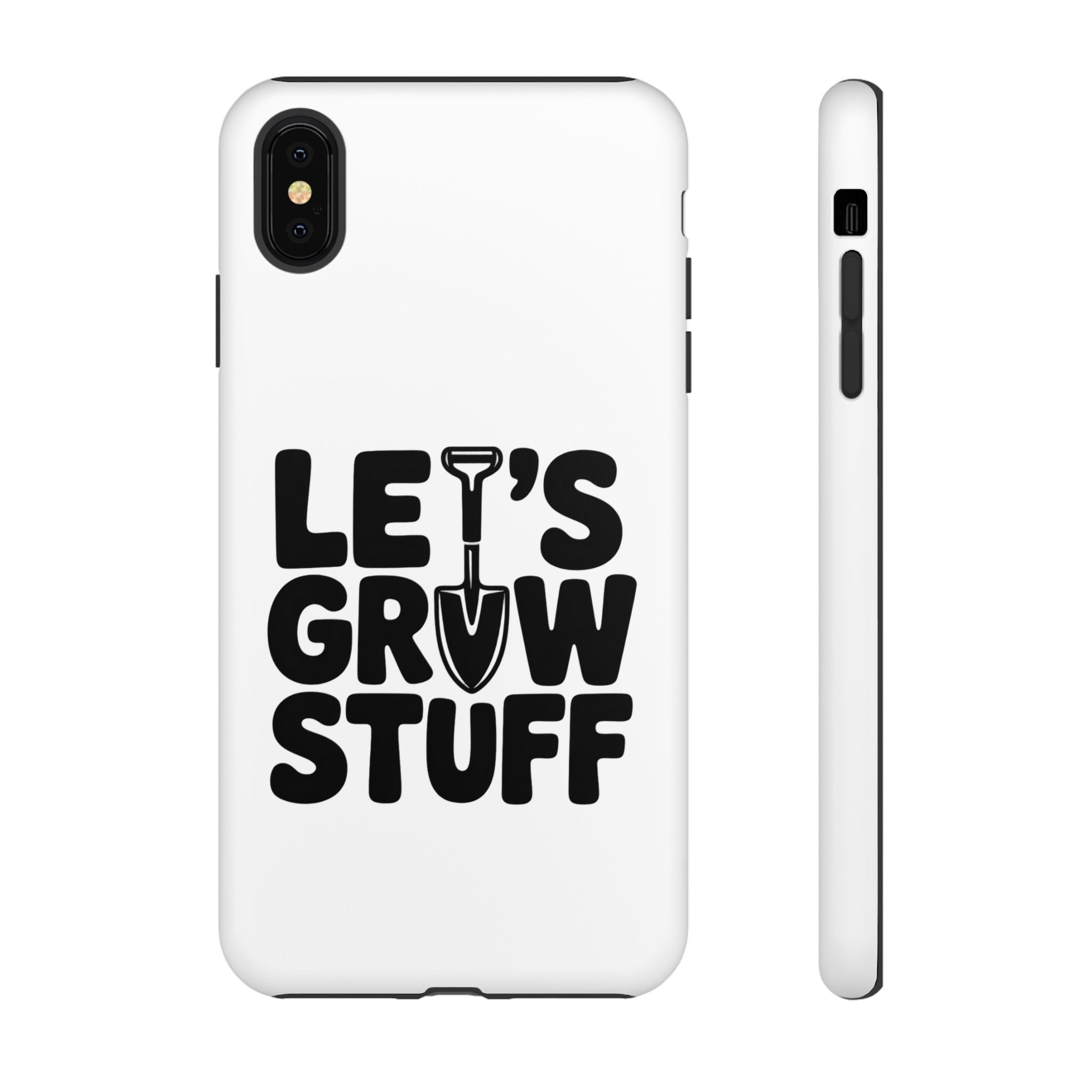Phone Case - "Let's Grow Stuff" Gardening Shovel Design