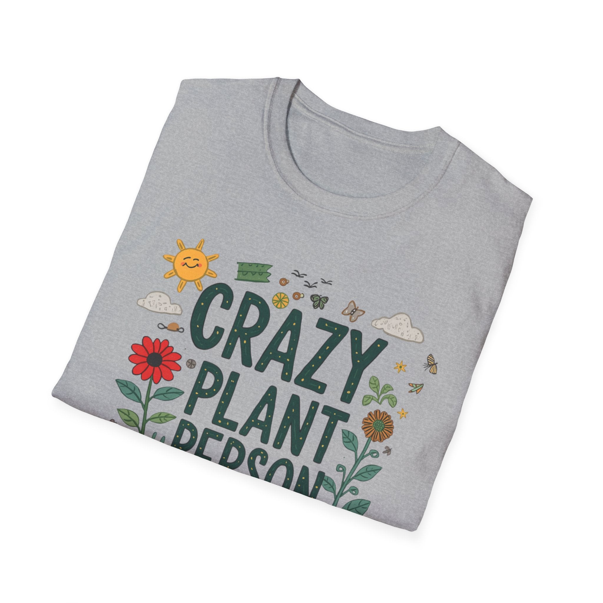 Crazy Plant Person T-Shirt — Funny Gardener Plant Lover Tee
