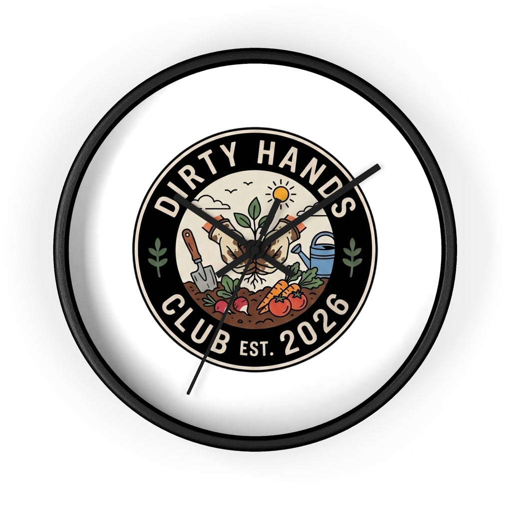 Dirty Hands Club Wall Clock — Gardening Decor, Established 2026