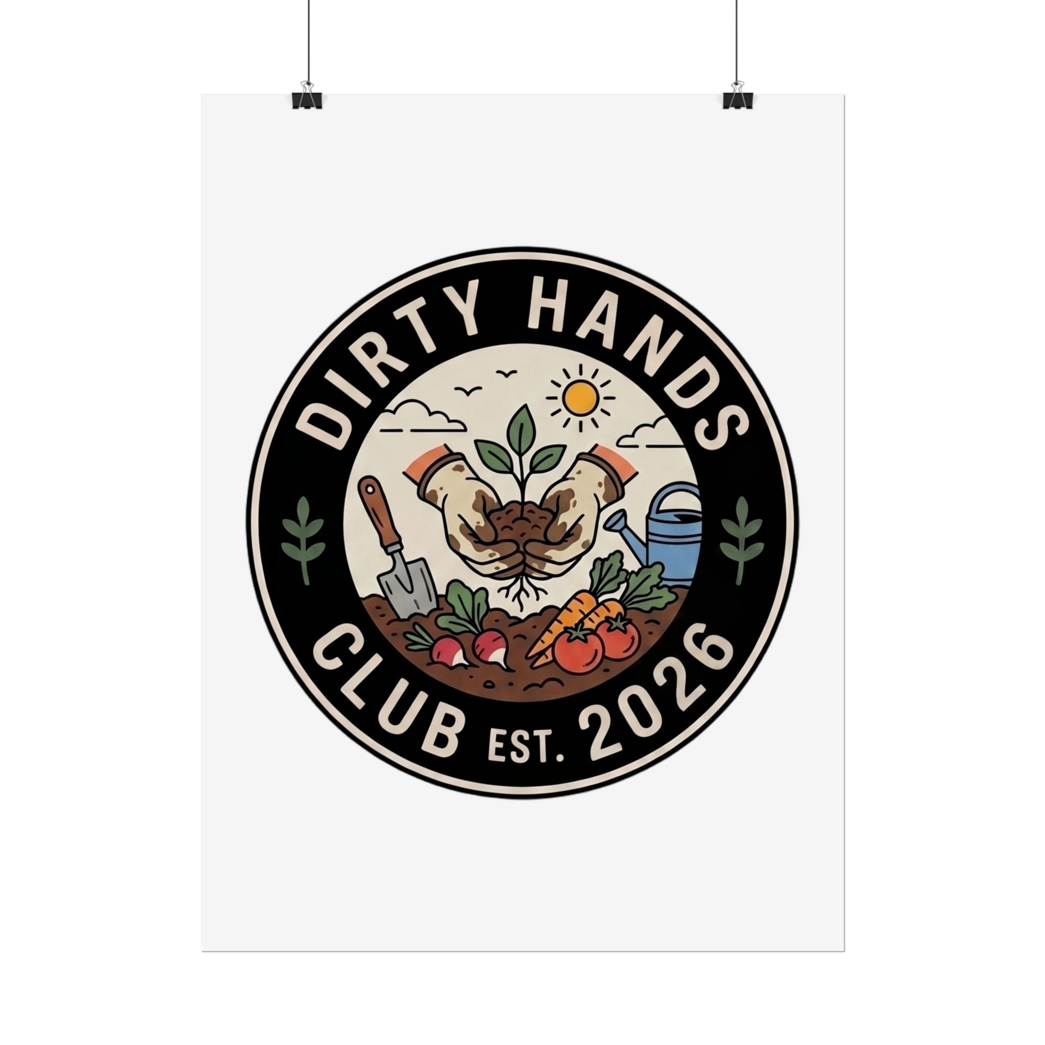 Rolled Poster — "Dirty Hands Club Est. 2026" Gardening Emblem Wall Art