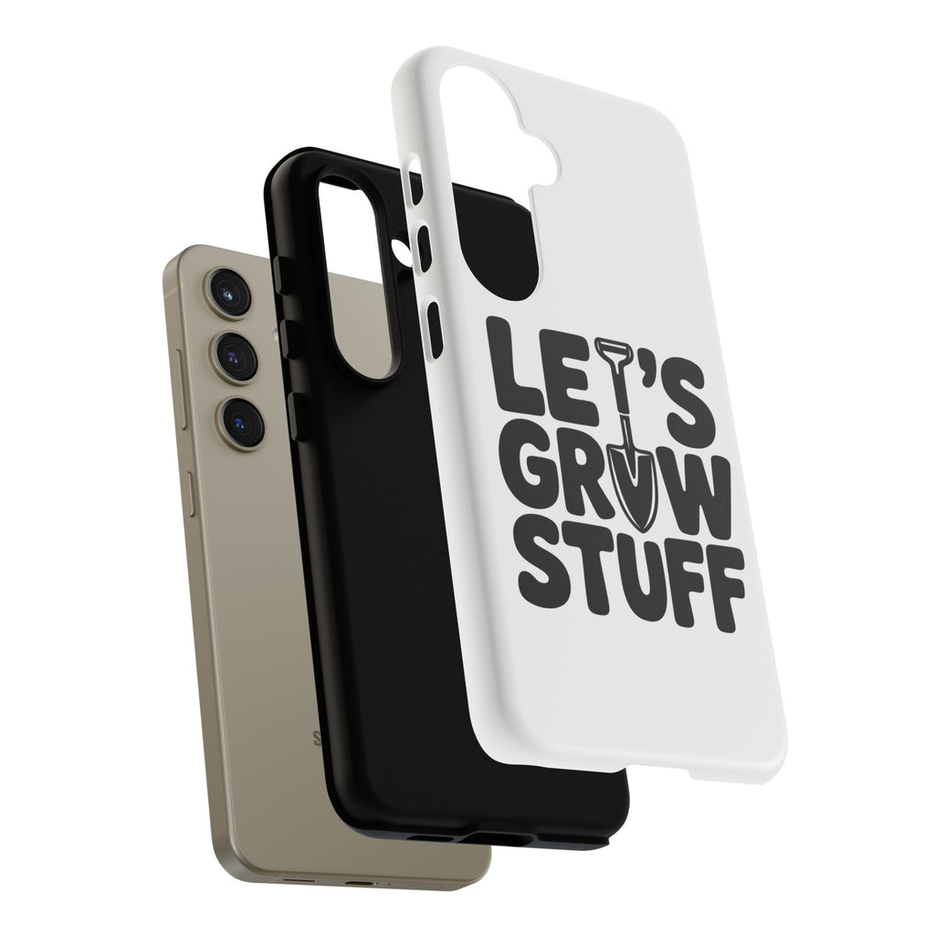 Phone Case - "Let's Grow Stuff" Gardening Shovel Design