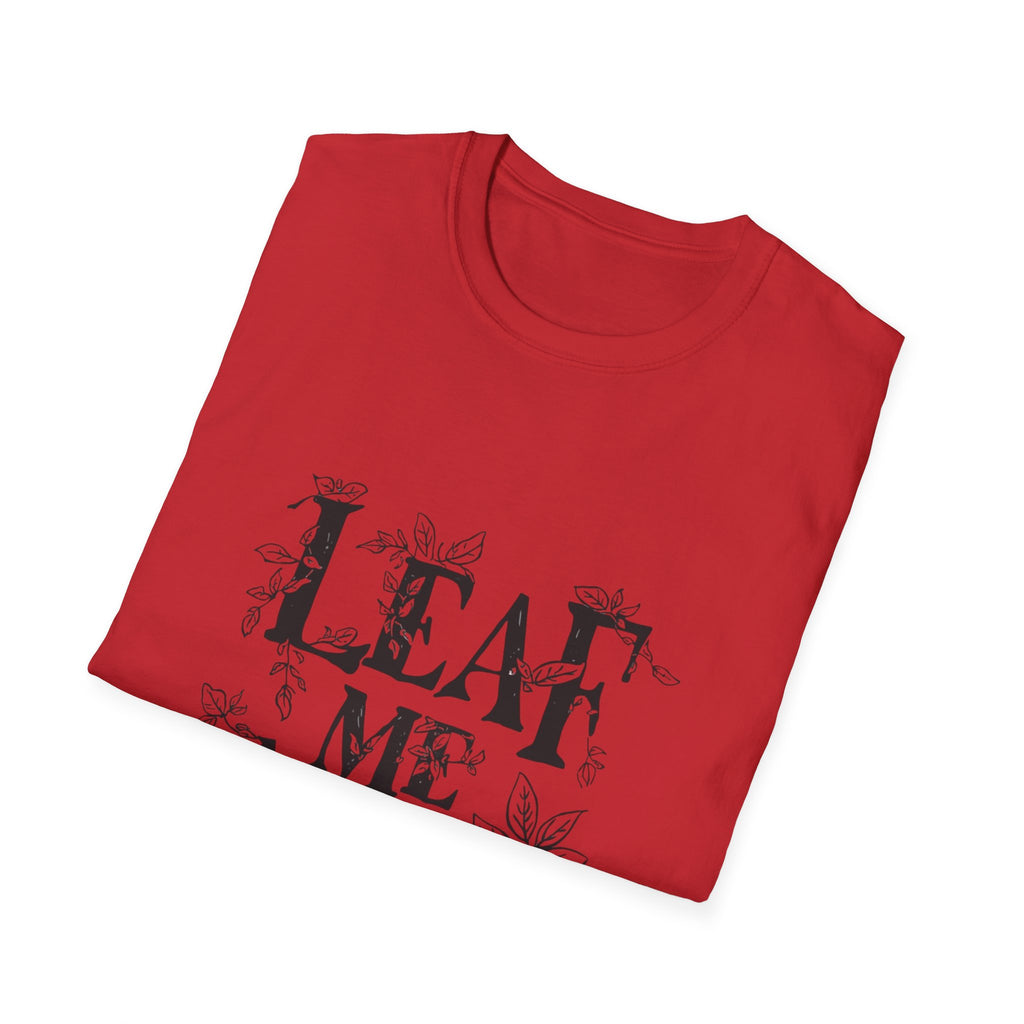 T-Shirt — "Leaf Me Alone" Botanical Graphic Tee