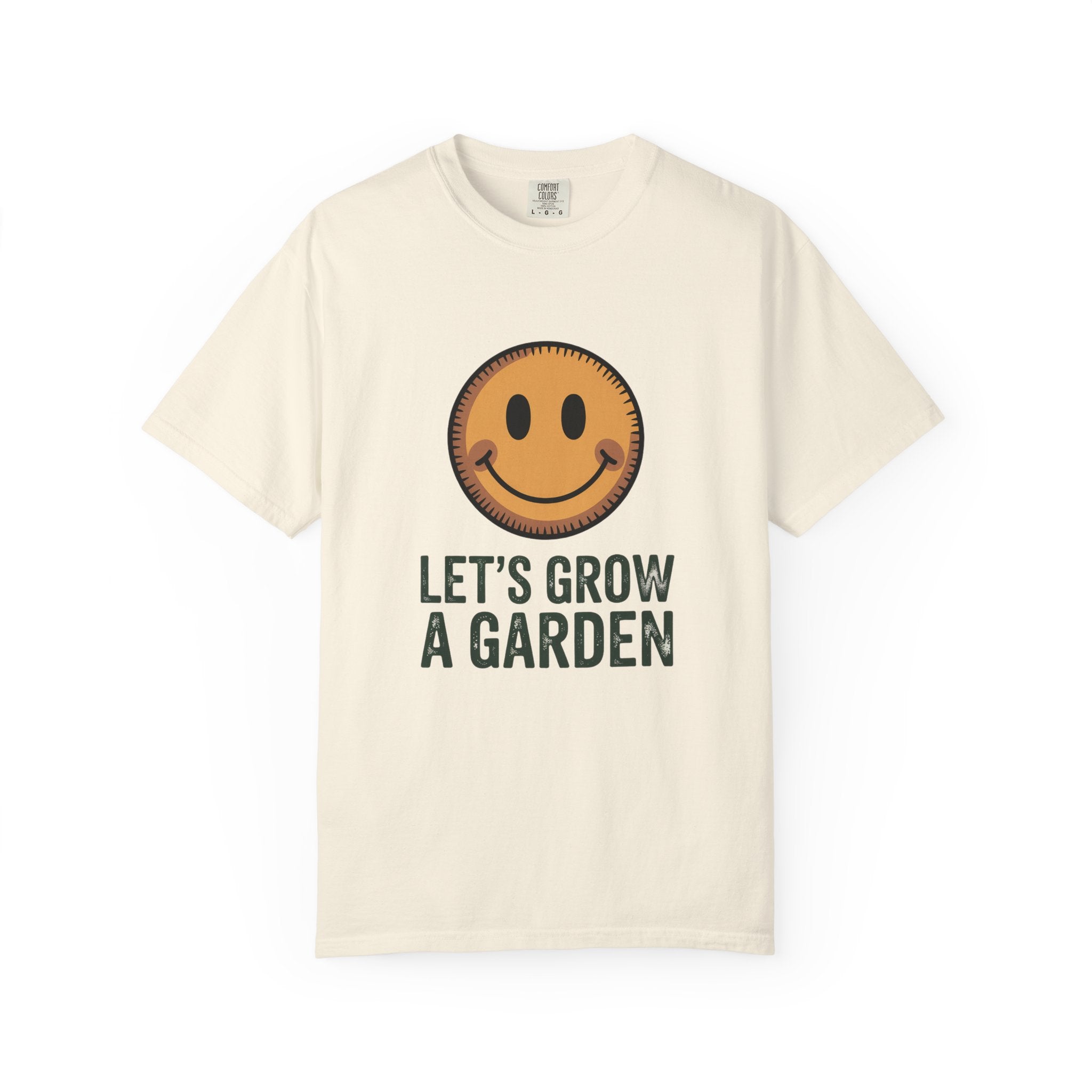 Let's Grow a Garden T-Shirt - Smiley Face Gardening Tee