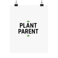 Plant Parent Poster — Minimalist Matte Vertical Wall Art