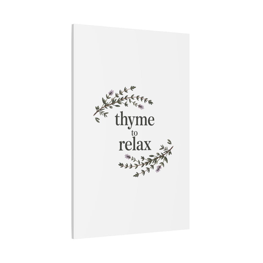 Thyme to Relax Canvas Wall Art — Botanical Spa Quote Matte Stretched Canvas