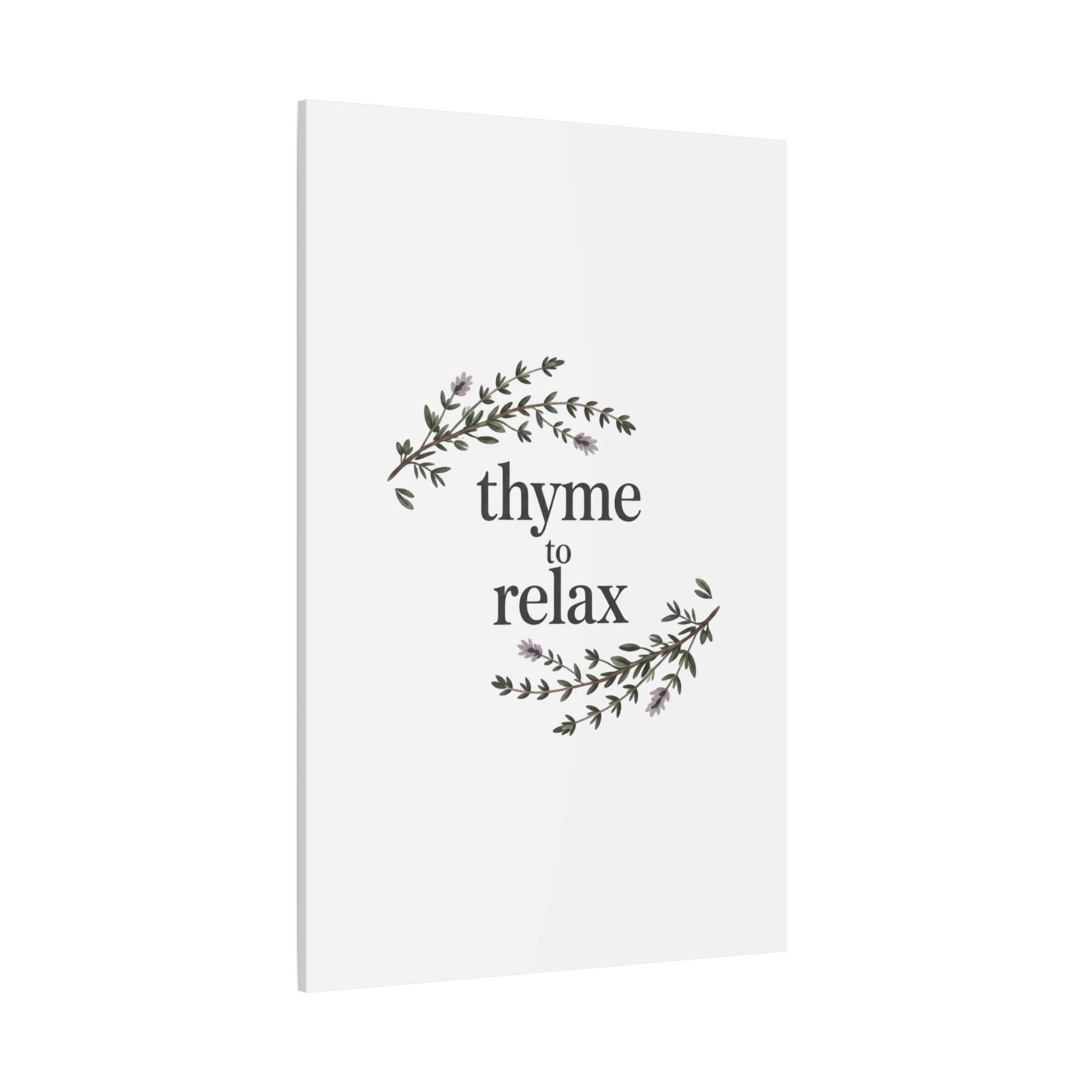 Thyme to Relax Canvas Wall Art — Botanical Spa Quote Matte Stretched Canvas
