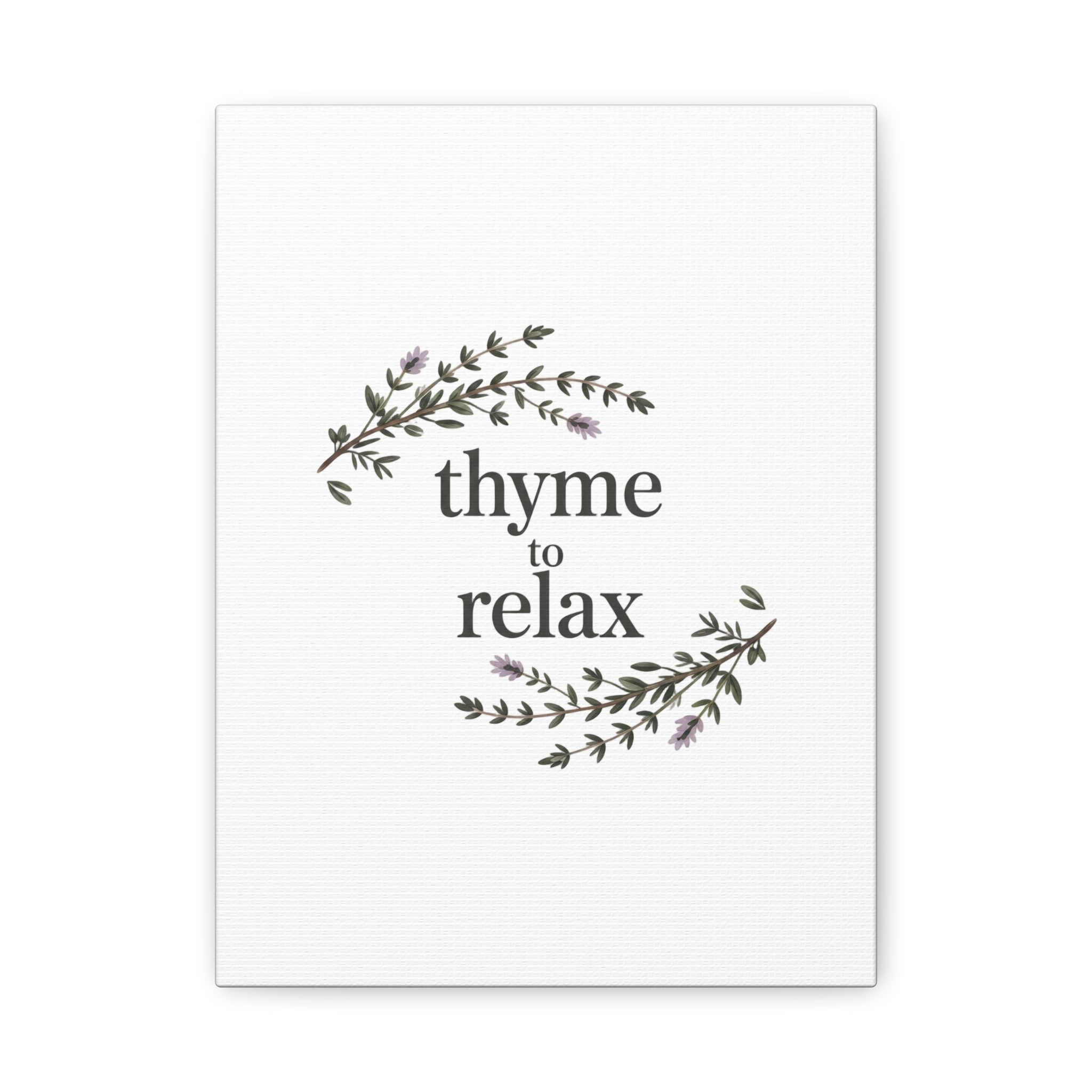 Thyme to Relax Canvas Wall Art — Botanical Spa Quote Matte Stretched Canvas