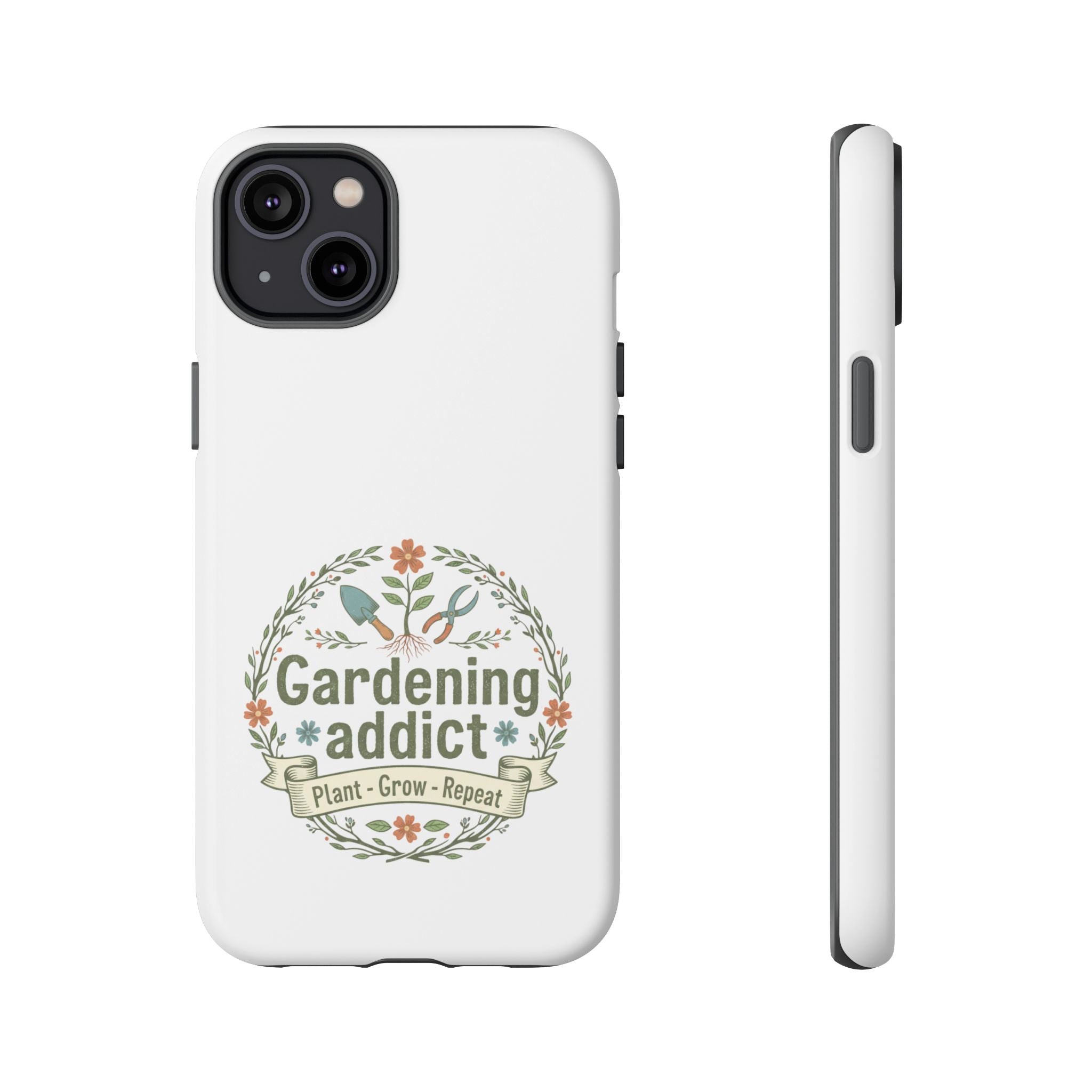 Phone Case — Gardening Addict "Plant • Grow • Repeat" Floral Garden Phone Cover