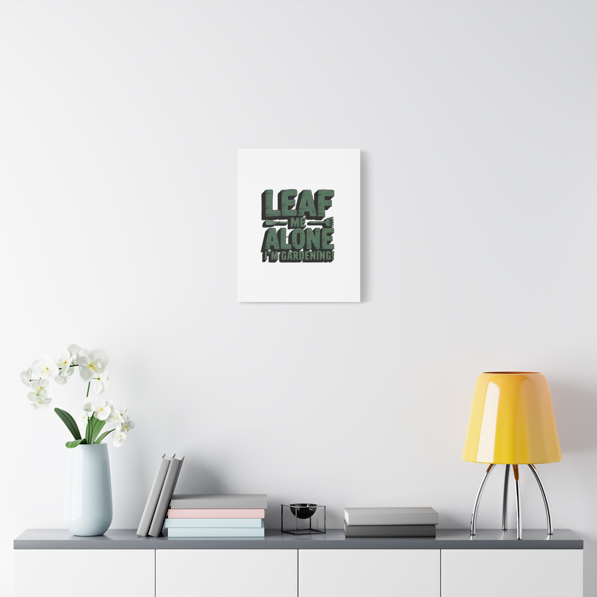Garden Canvas Wall Art — "Leaf Me Alone, I’m Gardening" Matte Stretched Print