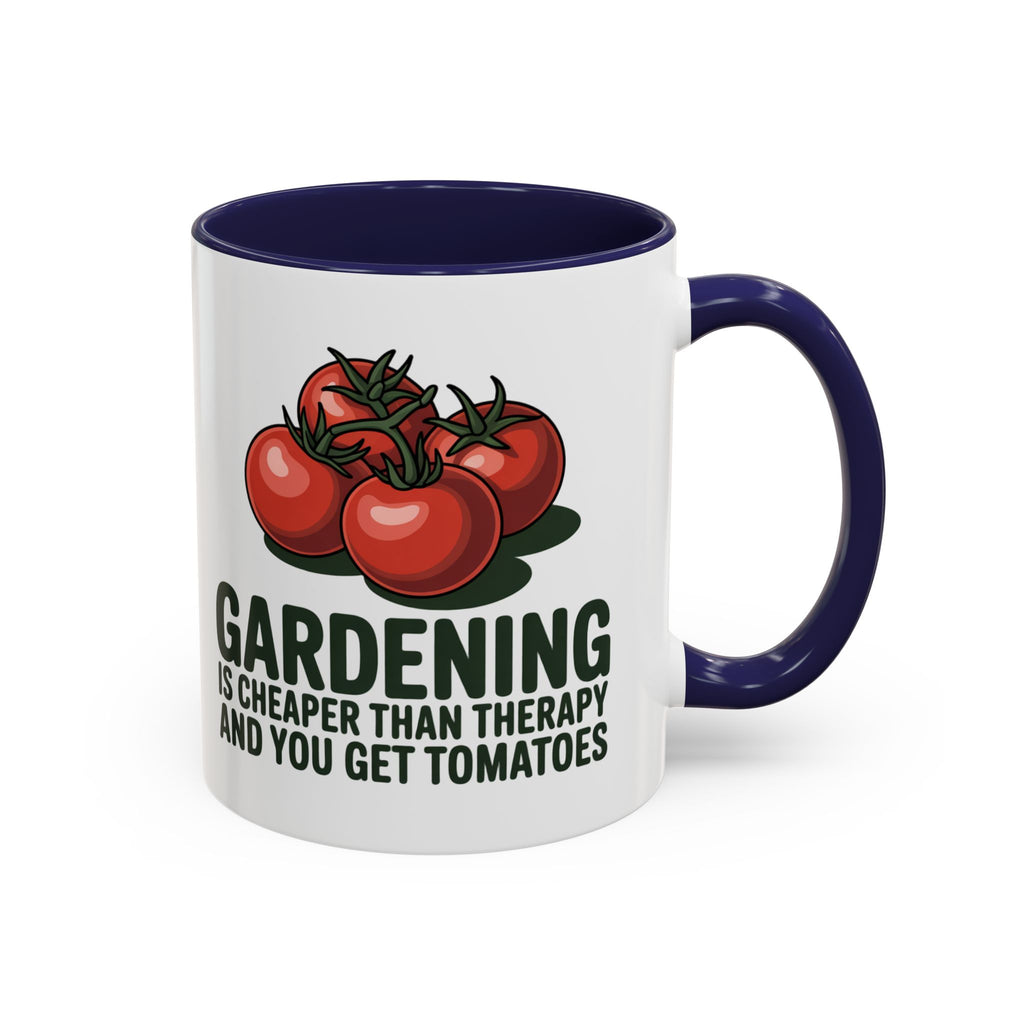Gardening Coffee Mug – “Gardening Is Cheaper Than Therapy and You Get Tomatoes” Accent Mug