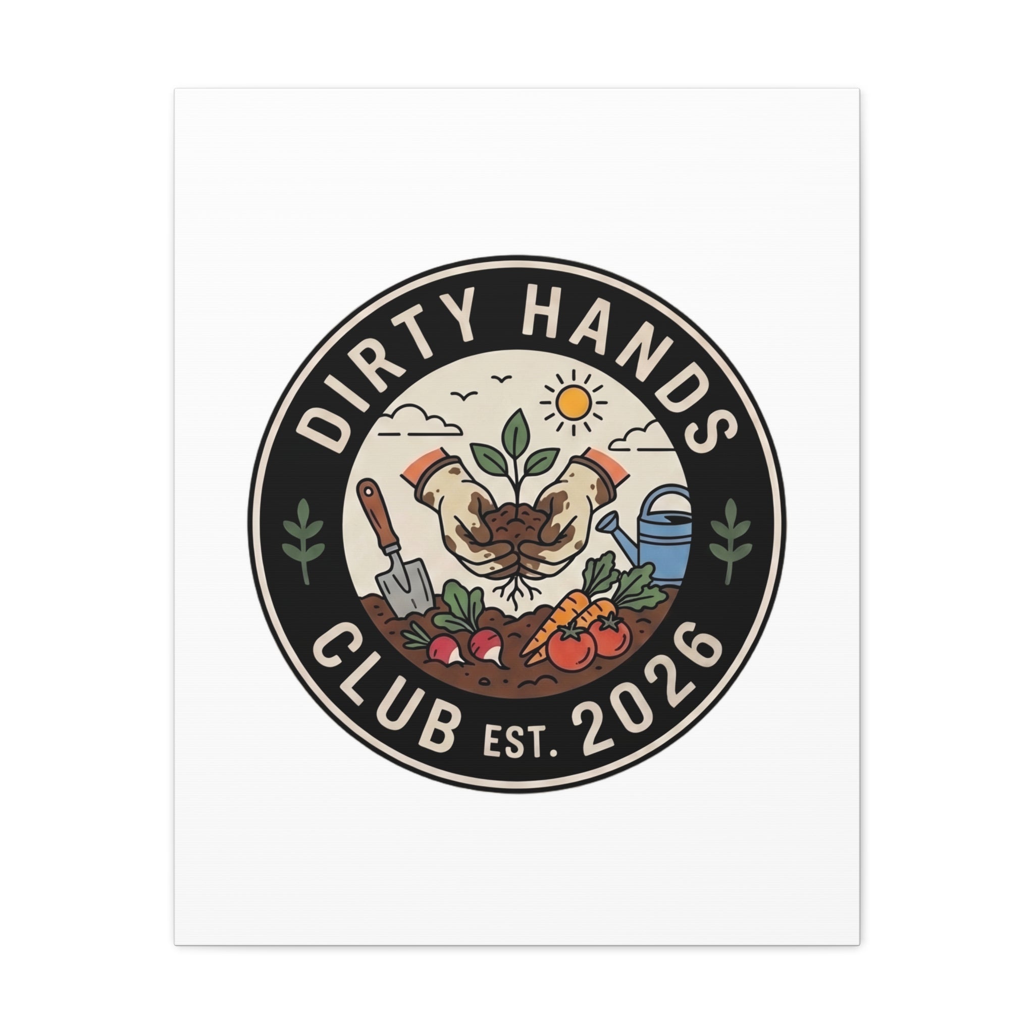 Canvas Wall Art — "Dirty Hands Club Est. 2026" Gardening Print