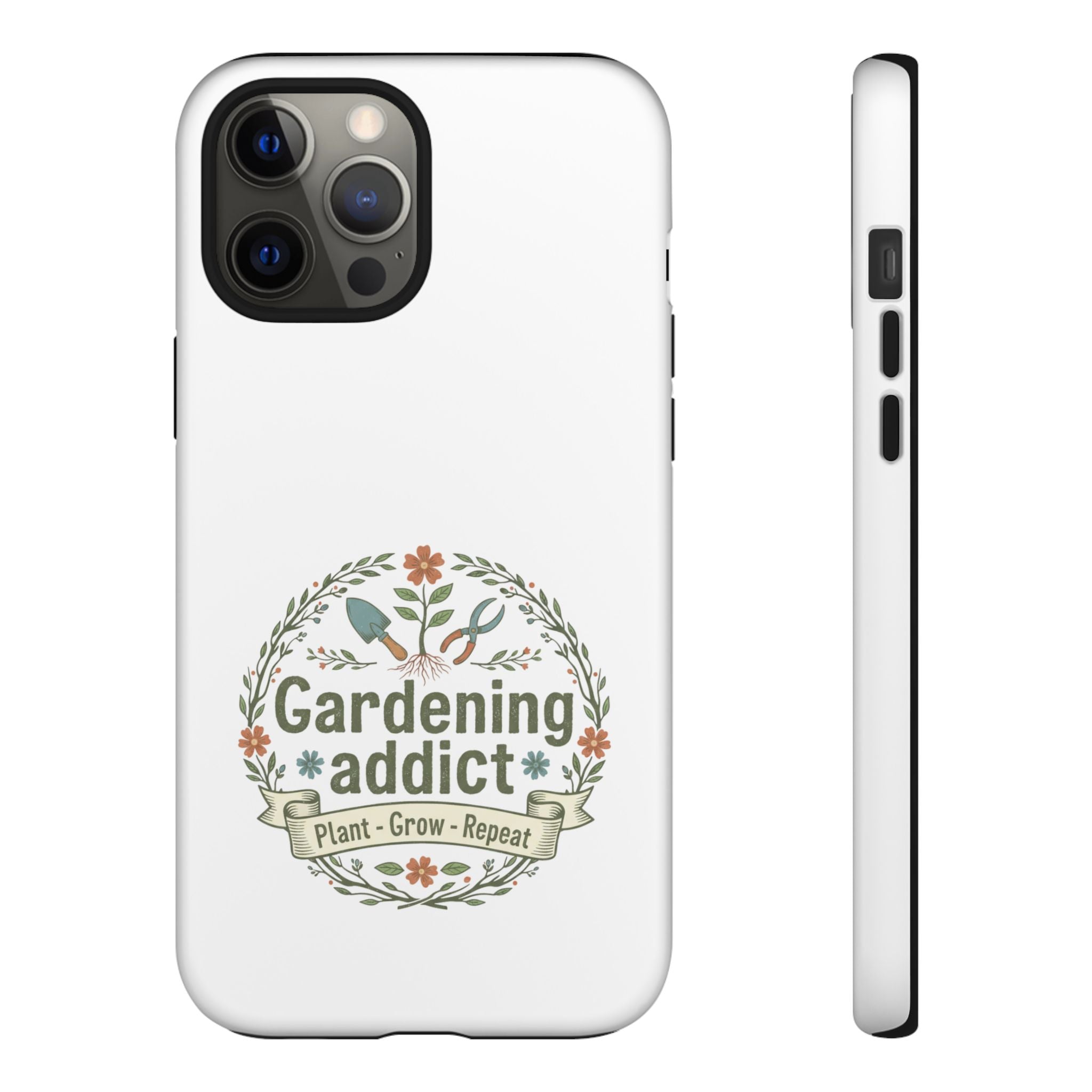 Phone Case — Gardening Addict "Plant • Grow • Repeat" Floral Garden Phone Cover