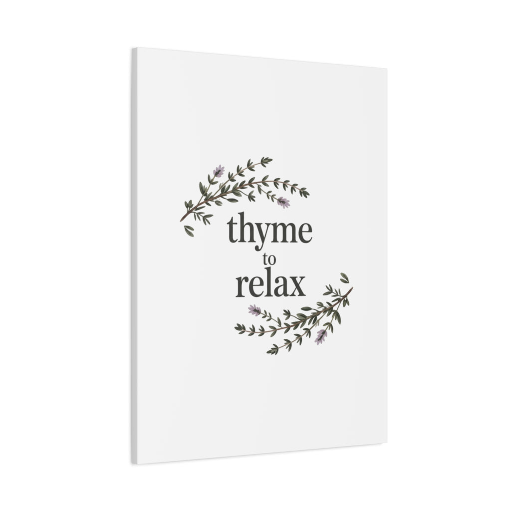 Thyme to Relax Canvas Wall Art — Botanical Spa Quote Matte Stretched Canvas