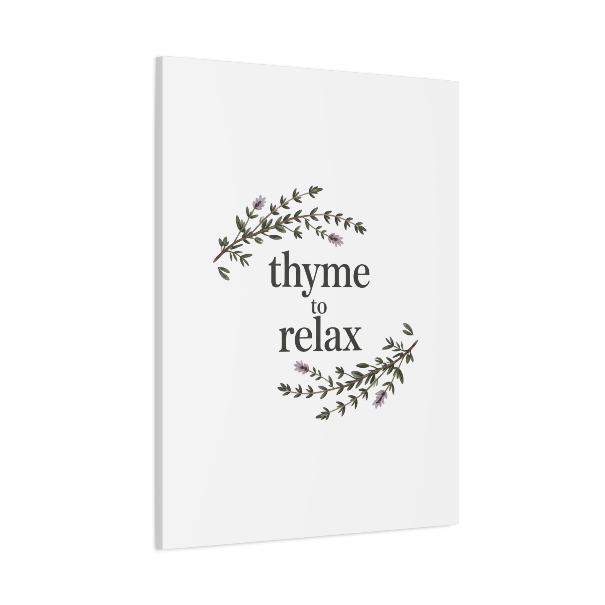 Thyme to Relax Canvas Wall Art — Botanical Spa Quote Matte Stretched Canvas