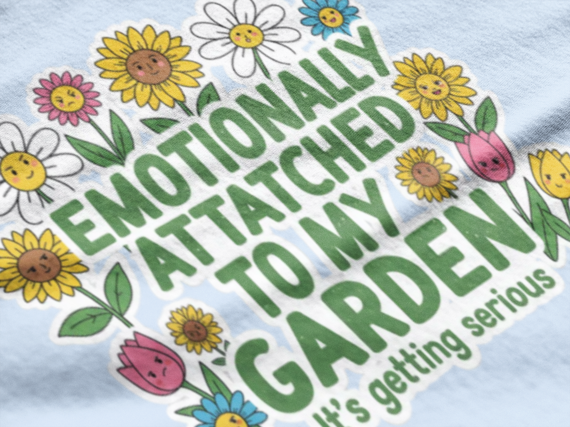 Gardener T-Shirt — "Emotionally Attached to My Garden" Floral Tee