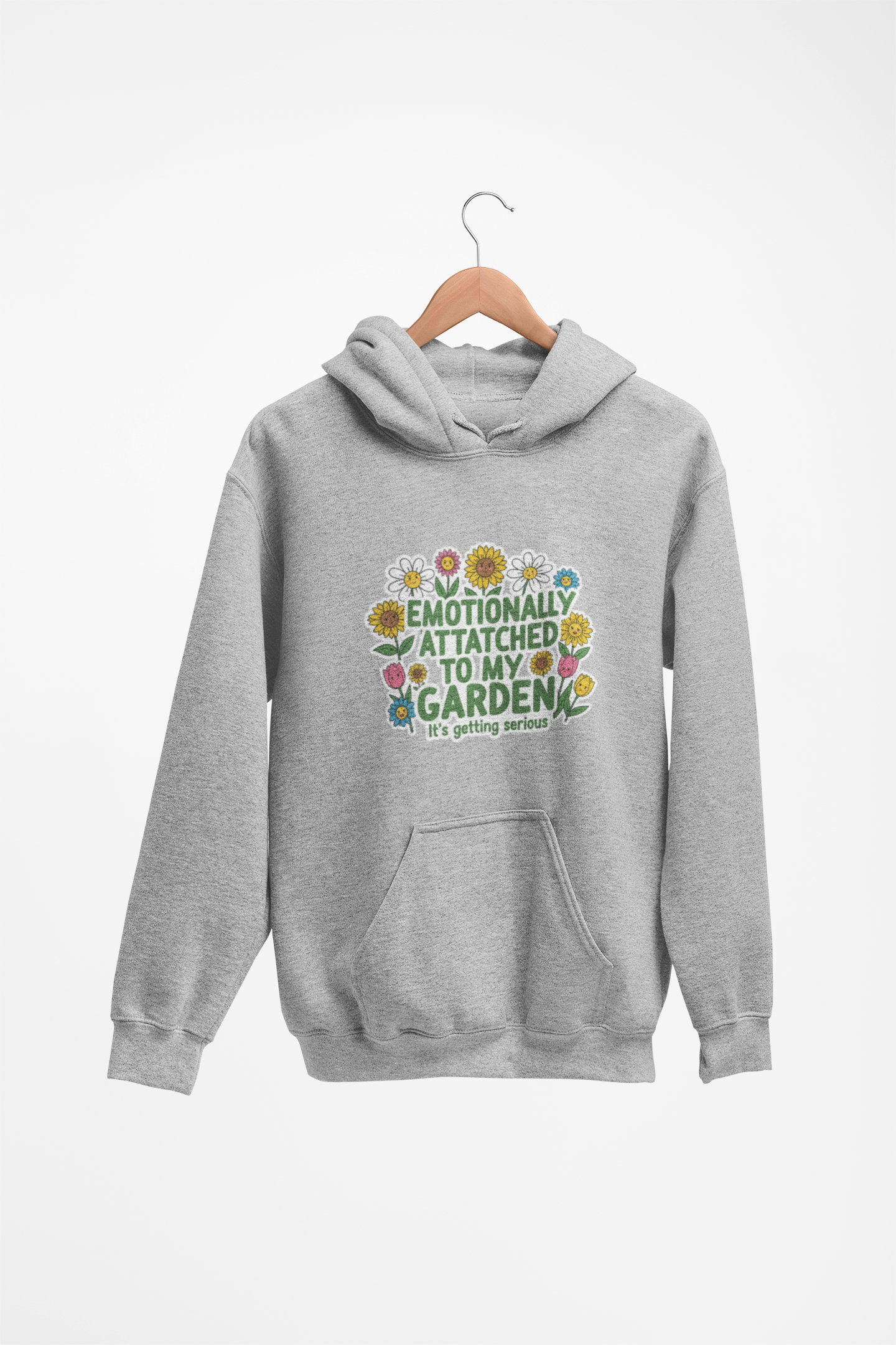 Gardening Hoodie - 'Emotionally Attached to My Garden'