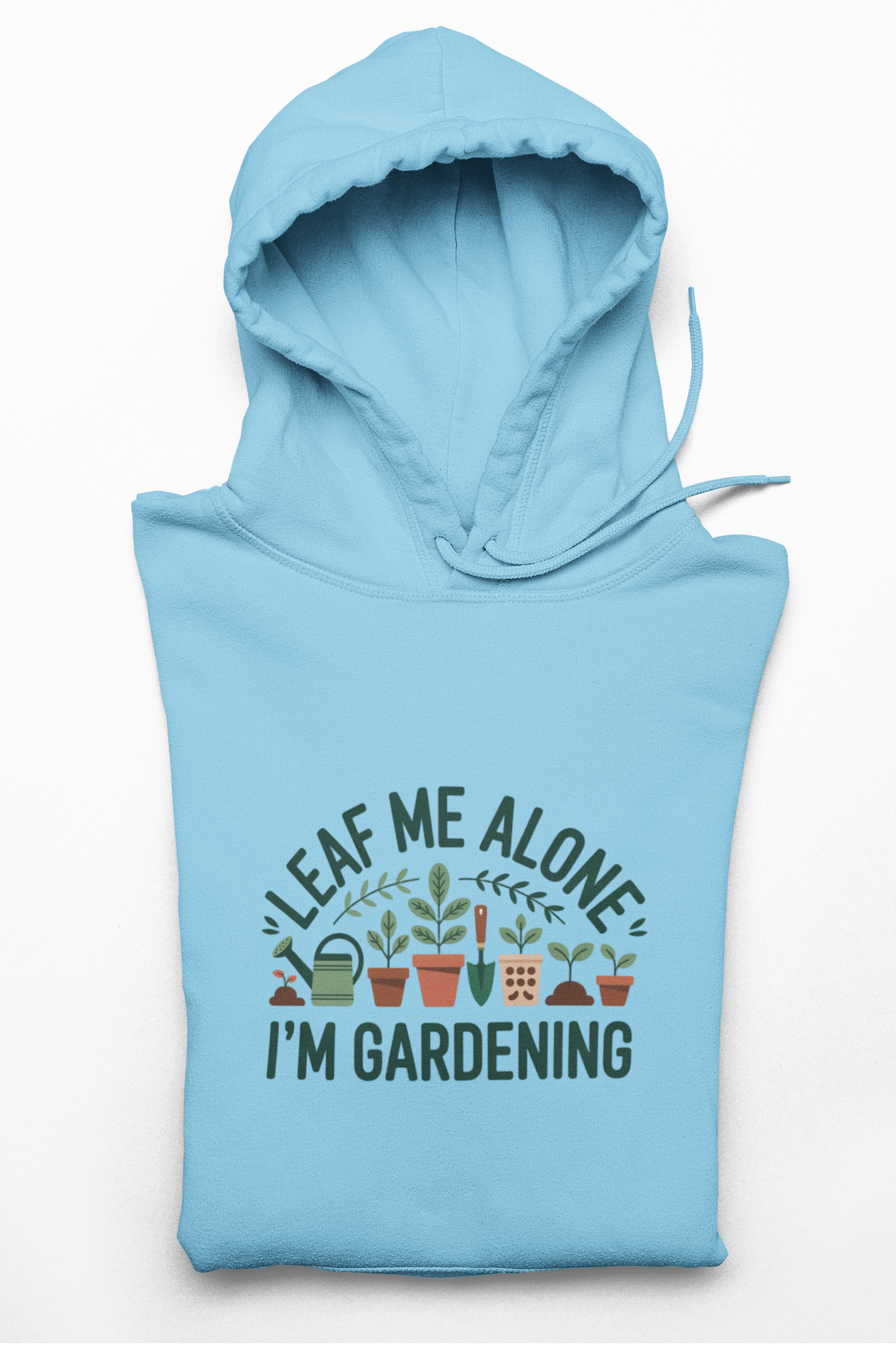Gardening Hoodie — "Leaf Me Alone I'm Gardening" Cozy Plant Lover Sweatshirt