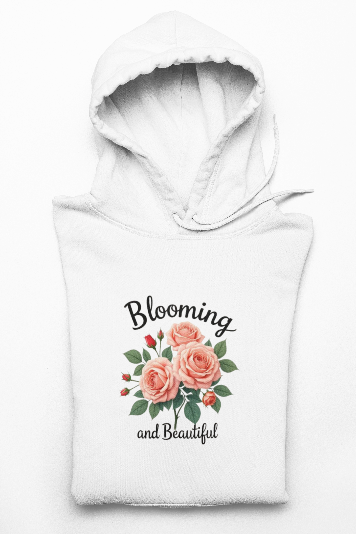 Blooming and Beautiful Floral Hoodie — Women's Inspirational Flower Sweatshirt