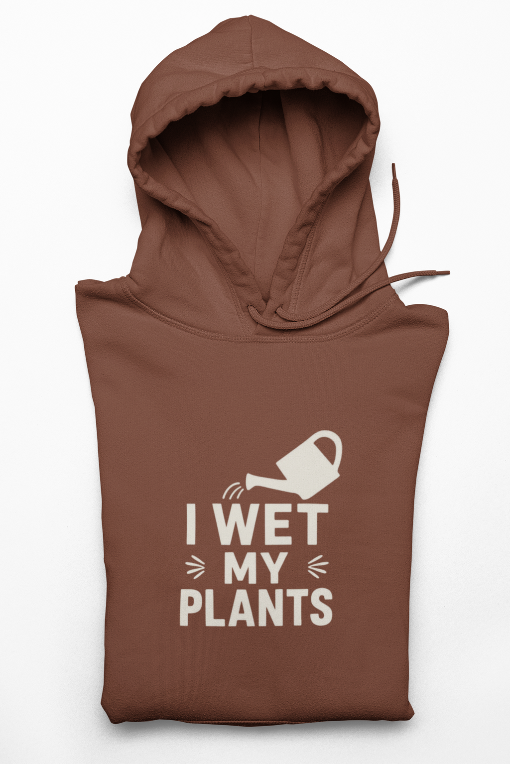 I Wet My Plants Hoodie — Funny Gardener Hoodie for Plant Lovers
