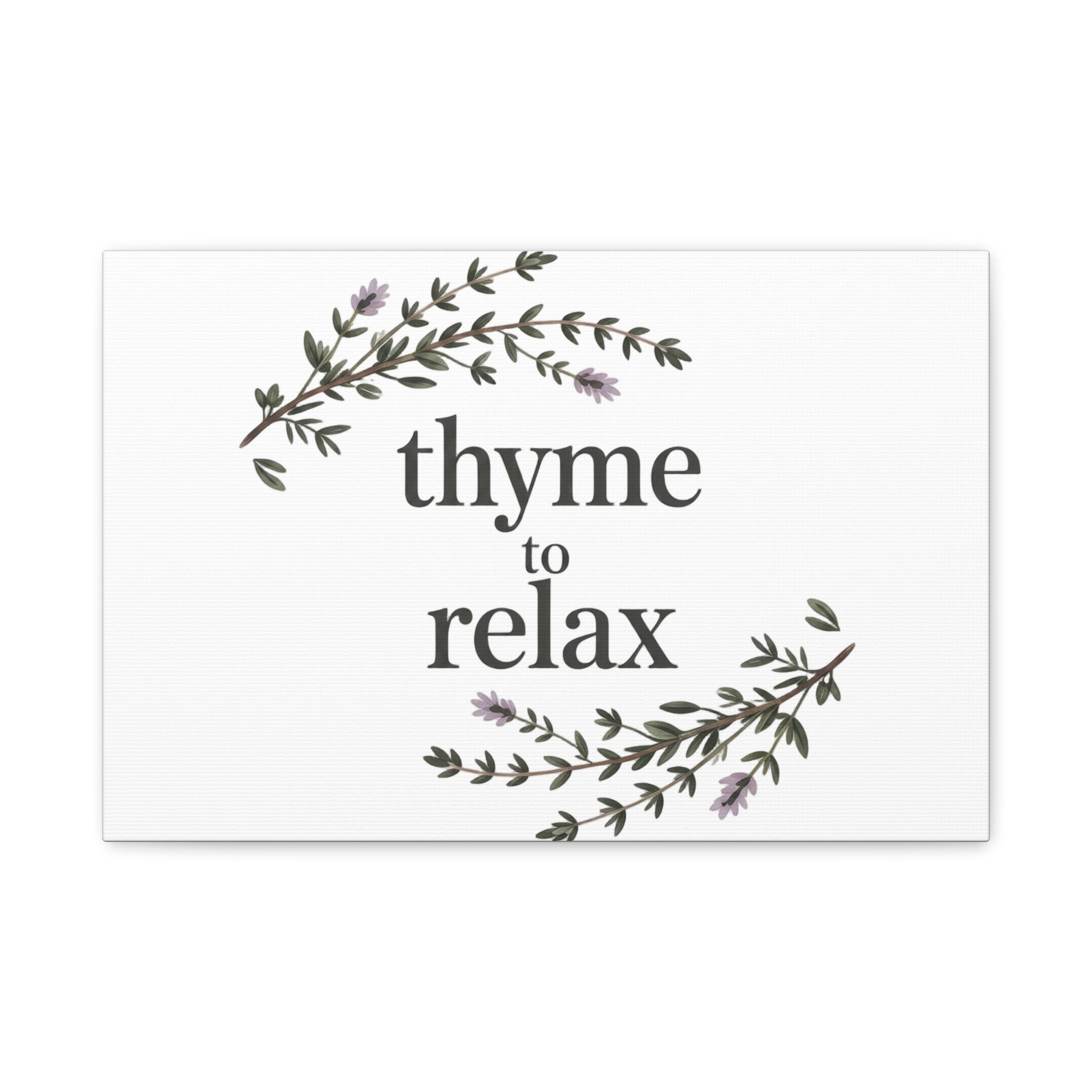 Thyme to Relax Canvas Wall Art — Botanical Spa Quote Matte Stretched Canvas