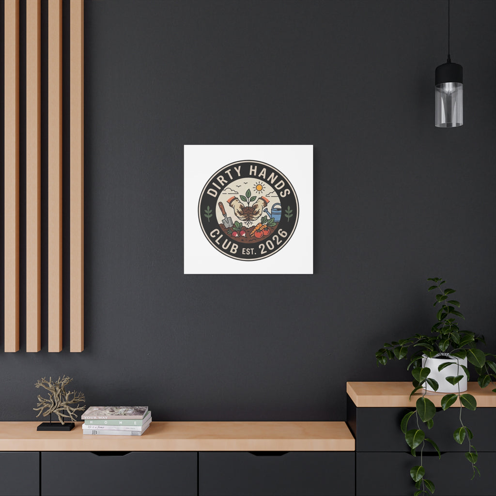 Canvas Wall Art — "Dirty Hands Club Est. 2026" Gardening Print