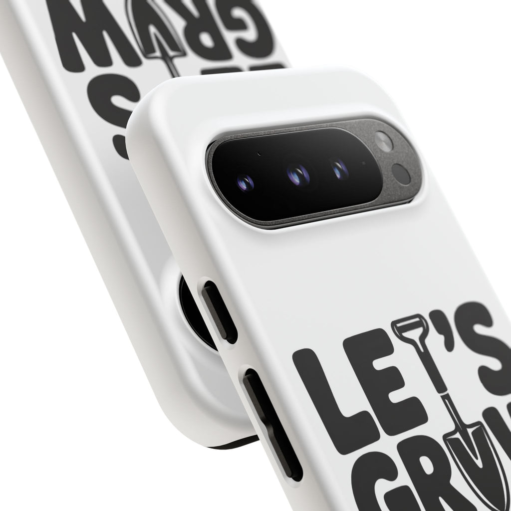 Phone Case - "Let's Grow Stuff" Gardening Shovel Design