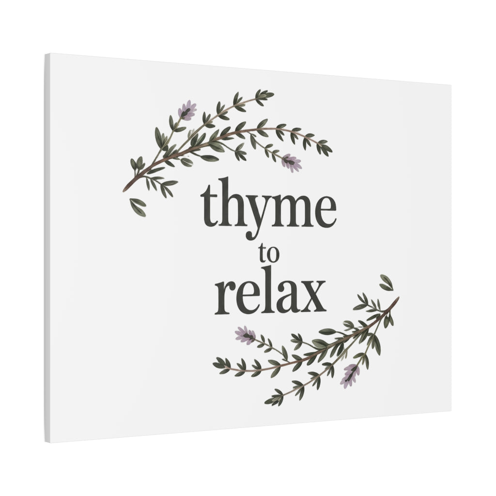 Thyme to Relax Canvas Wall Art — Botanical Spa Quote Matte Stretched Canvas