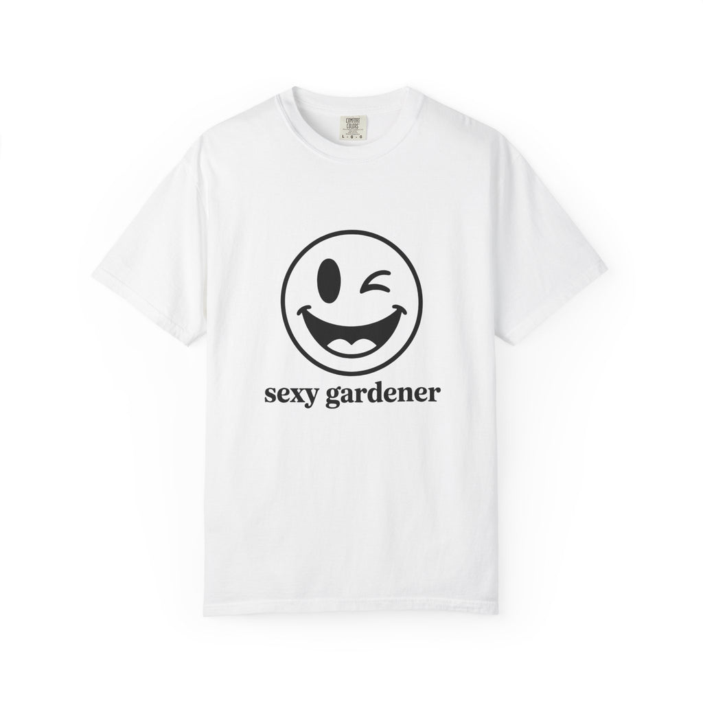 Sexy Gardener T-Shirt — Winking Smiley Graphic Tee for Gardeners