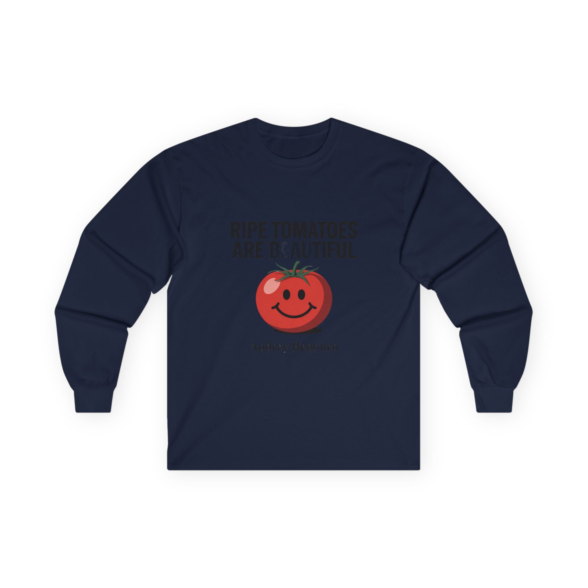 Long Sleeve Tee - “Ripe Tomatoes Are Beautiful” Audrey Hepburn Graphic