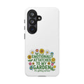 Phone Case — "Emotionally Attached to My Garden" Floral Gardener Protective Case