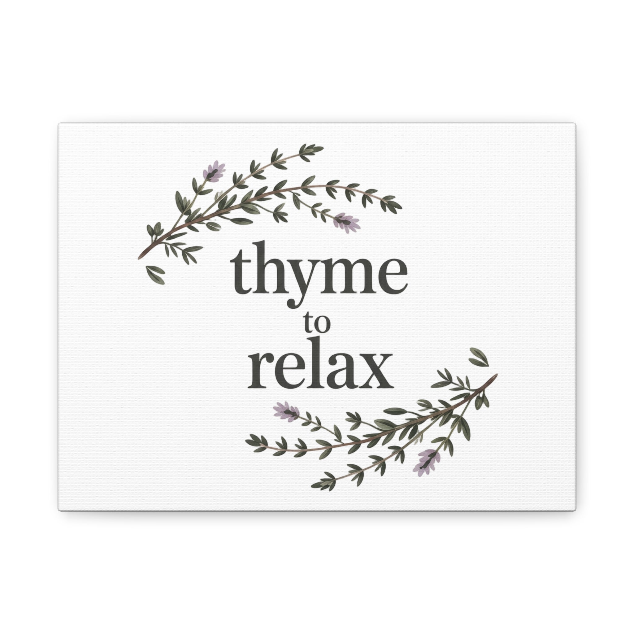 Thyme to Relax Canvas Wall Art — Botanical Spa Quote Matte Stretched Canvas