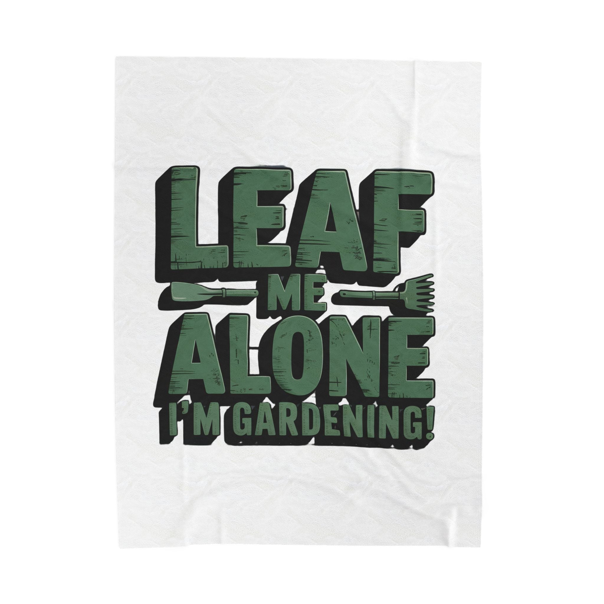 Velveteen Plush Blanket — "Leaf Me Alone I'm Gardening" Cozy Gardeners Throw