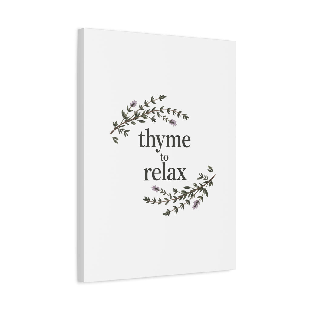 Thyme to Relax Canvas Wall Art — Botanical Spa Quote Matte Stretched Canvas