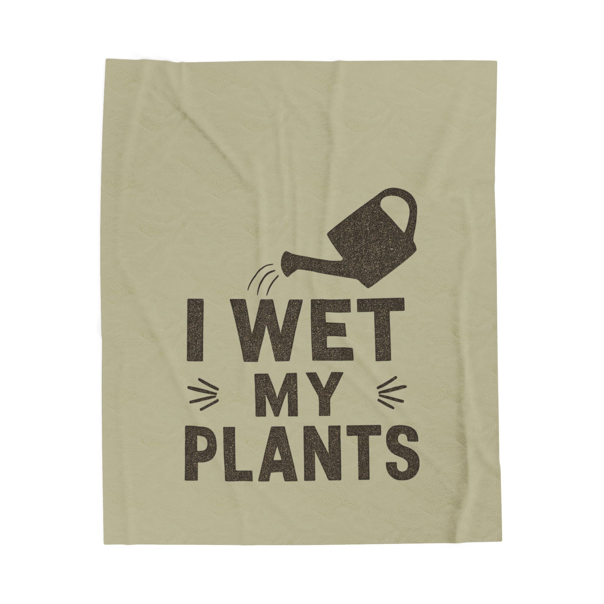 I Wet My Plants Velveteen Plush Blanket – Funny Plant Lover Throw