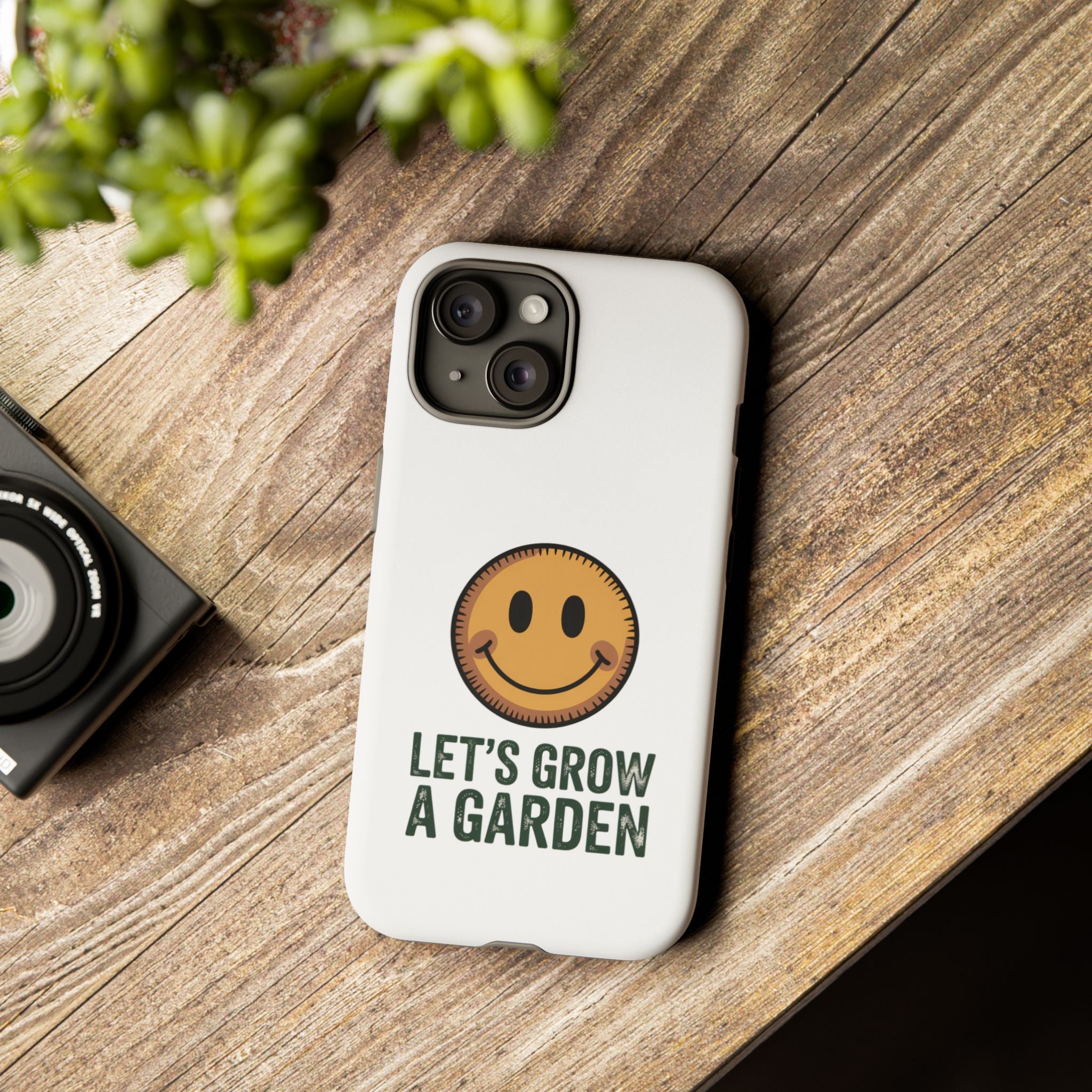 Phone Case — "Let's Grow a Garden" Smiley Plant Lover Protective Case