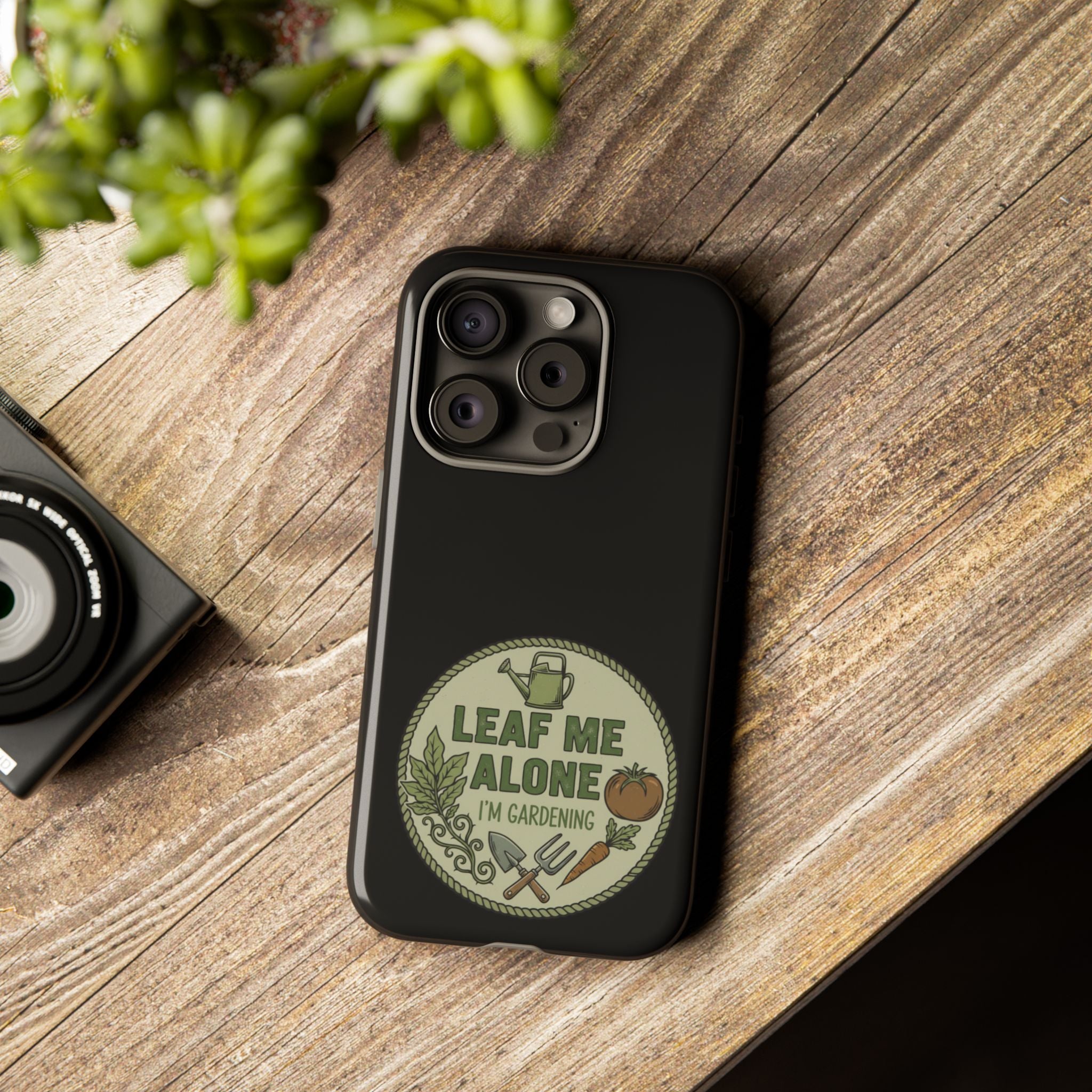 Phone Case - "Leaf Me Alone I'm Gardening" Funny Gardener Protective Tough Case