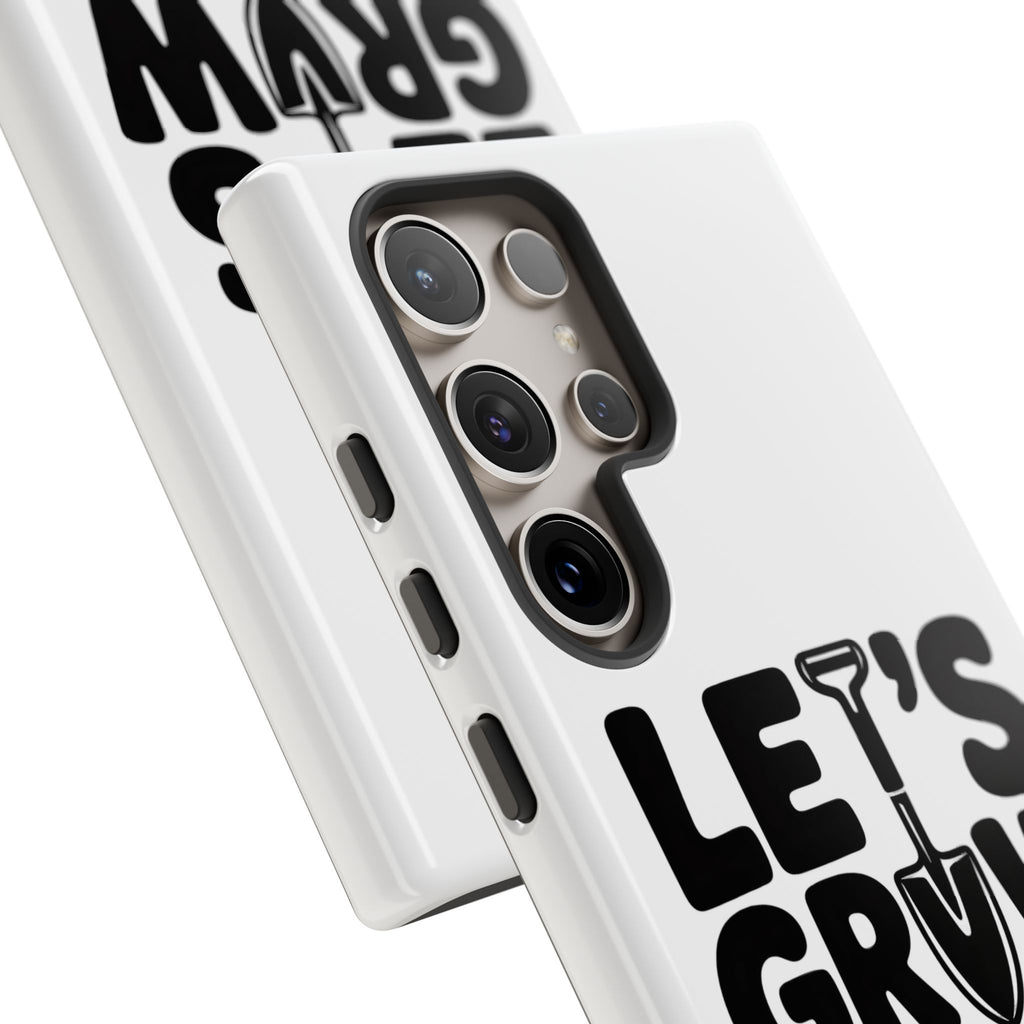 Phone Case - "Let's Grow Stuff" Gardening Shovel Design