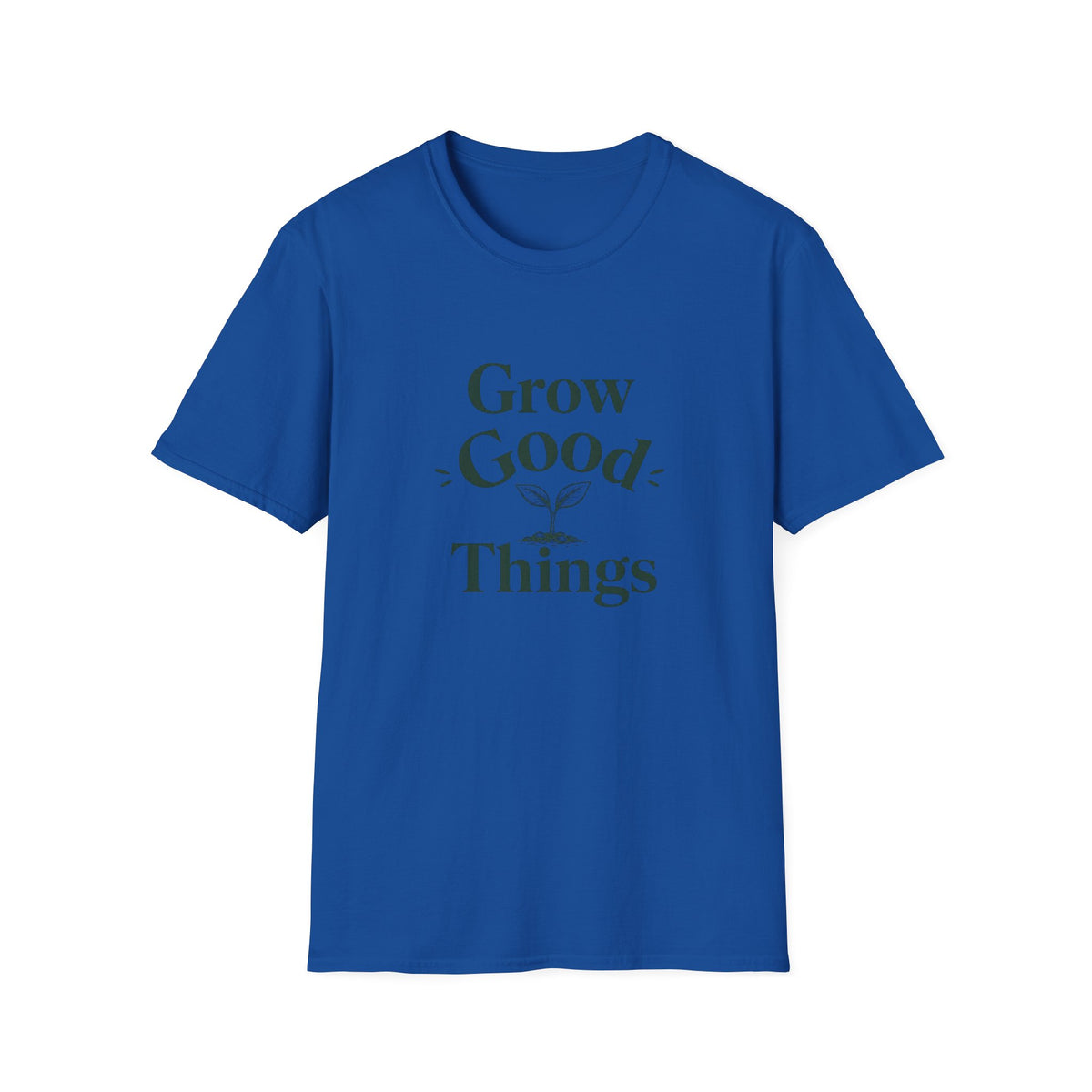 Grow Good Things T-Shirt