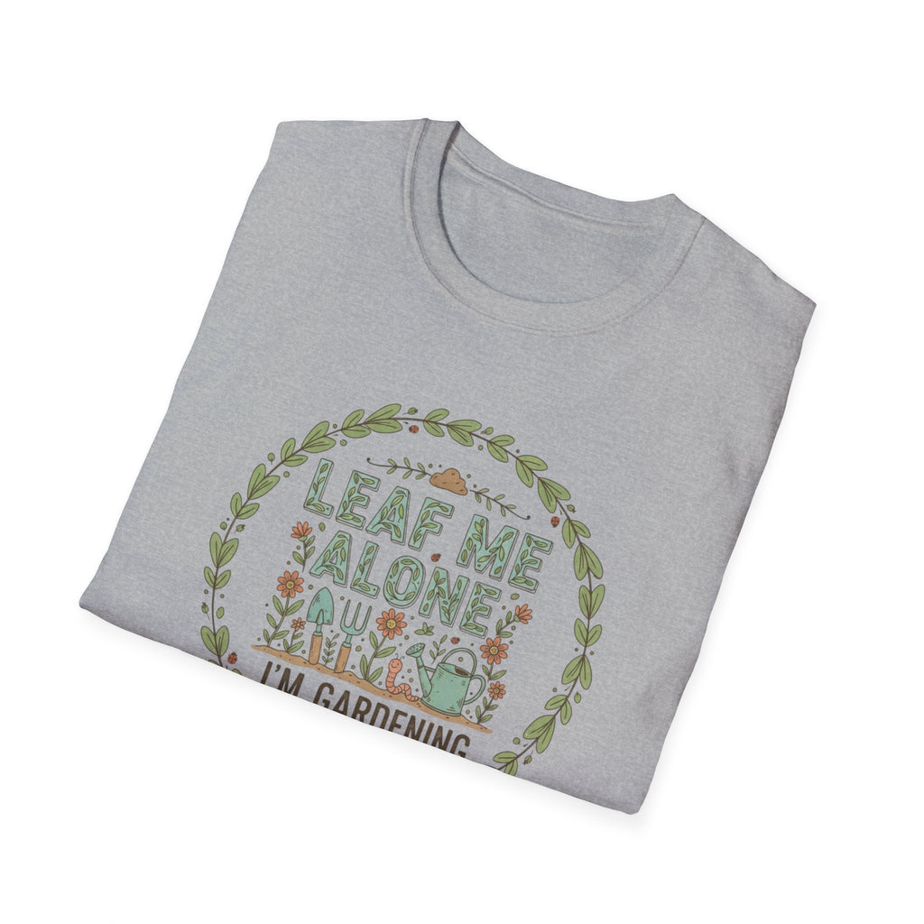 Leaf Me Alone Gardening T‑Shirt