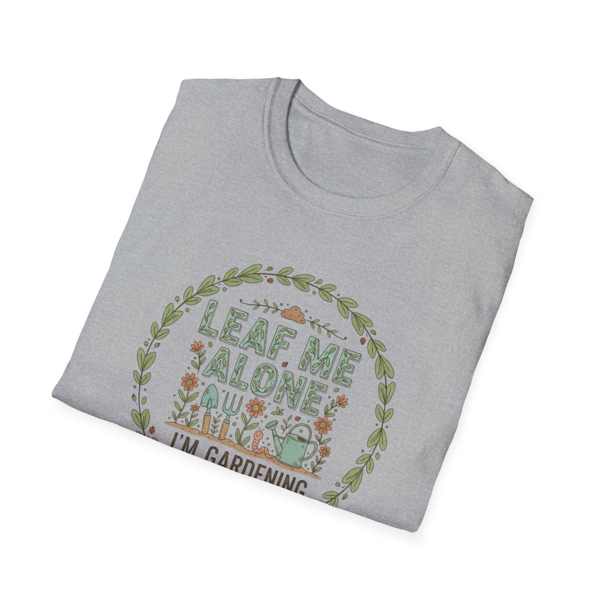 Leaf Me Alone Gardening T‑Shirt